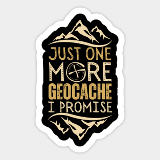 Just One More Geocache I Promise Sticker